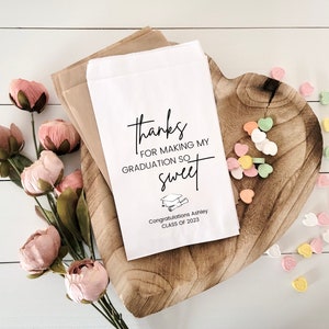 Graduation Favor Bags | Thanks for making my graduation so sweet | Class of 2023 | Graduation Treat Bags | Graduation Snack Bar | Grad Decor