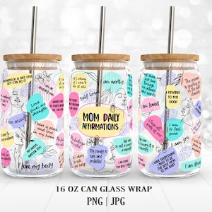 Mom Daily Affirmations PNG , DIY for 16 oz Libbey Glass Can Tumbler, PNG Sublimation Designs Digital Download
