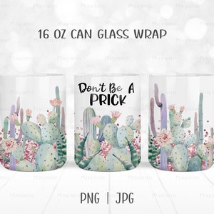 Don&#39;t Be A Prick Cactus PNG, 15 OZ Mug Wrap PNG, Sublimation Designs, Digital Download