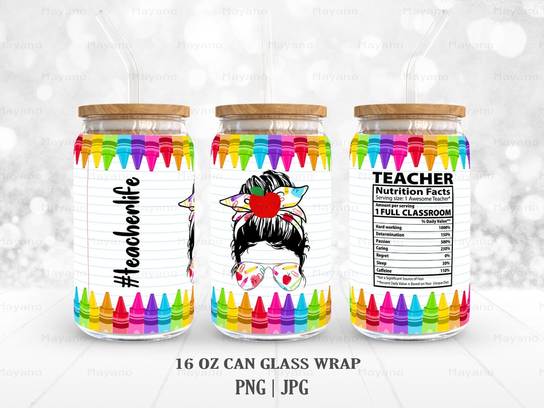 Teacher Nutrition Facts Crayons PNG, DIY for 16 Oz Libbey Glass Can
