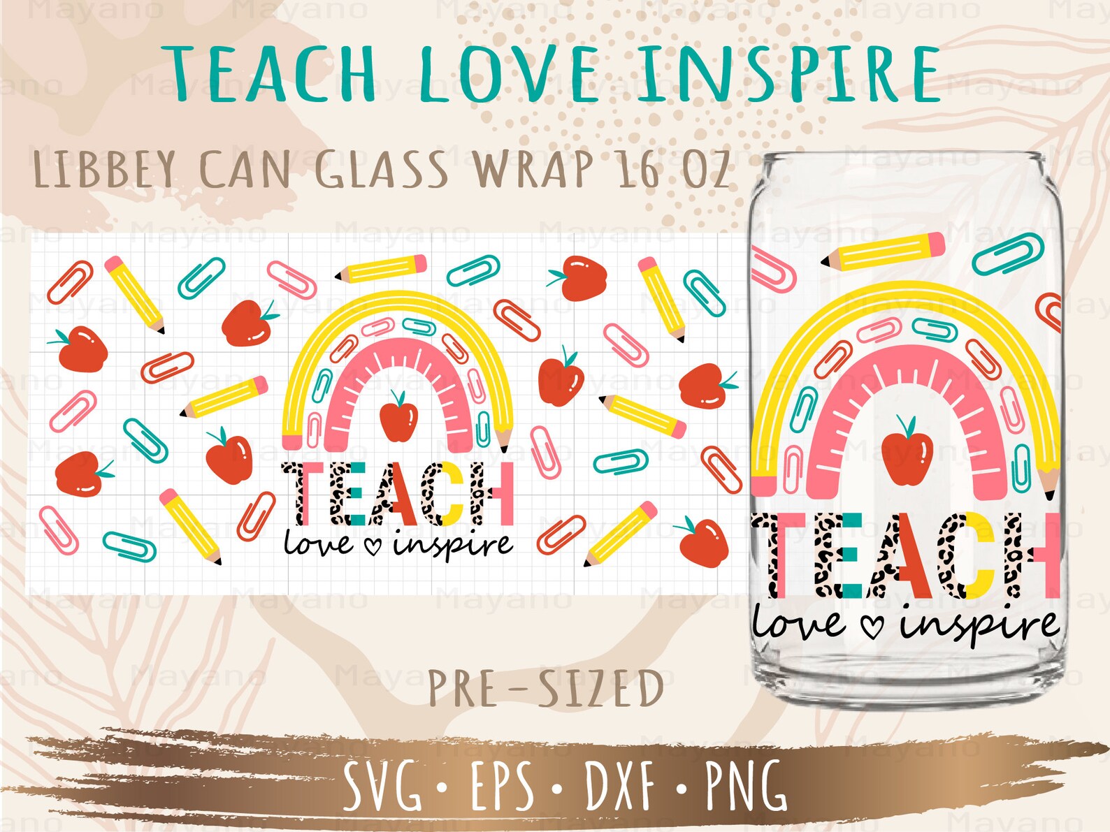 Teach Love Inspire Libbey Can Glass Wrap Svg DIY for Libbey - Etsy
