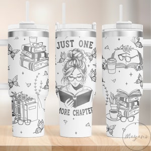 40oz Tumbler nur noch ein Kapitel Wrap SVG, Buchliebhaber - Perfekt für Lasergravur & Full Wrap, digitaler Download