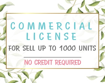 May include: A gold frame with the text "COMMERCIAL LICENSE FOR SELL UP TO 1000 UNITS NO CREDIT REQUIRED" on a white background with green leaves around the frame.