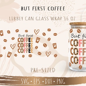 Pero primer café SVG, DIY para Libbey Can Shaped Beer Glass 16oz, Archivo cortado para Cricut, Descarga digital