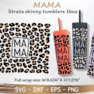 Full Wrap Mama for Strata Skinny Tumblers 16oz SVG, Cut file for Cricut and Silhouette Instant Download
