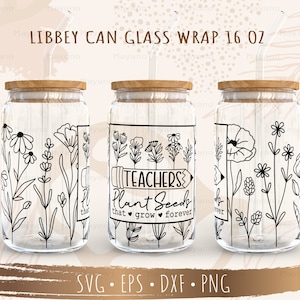 Los maestros plantan semillas que crecen para siempre SVG, DIY para Libbey Can Shaped Beer Glass 16oz, Cortar archivo para Cricut, Descarga digital
