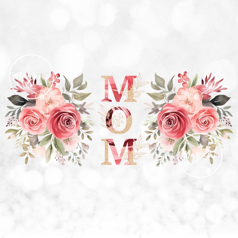 May include: A watercolor illustration of the word "MOM" in pink and gold with pink and green floral bouquets on either side.