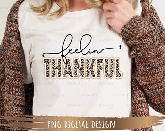 Feelin' Thankful PNG, Thanksgiving PNG, Sublimation Design Digital Download