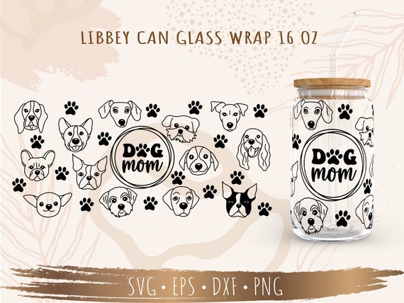 Dog mom SVG, Dog breed SVG, DIY for Libbey Can Shaped Beer Glass 16oz, Cut file for Cricut, Digital download