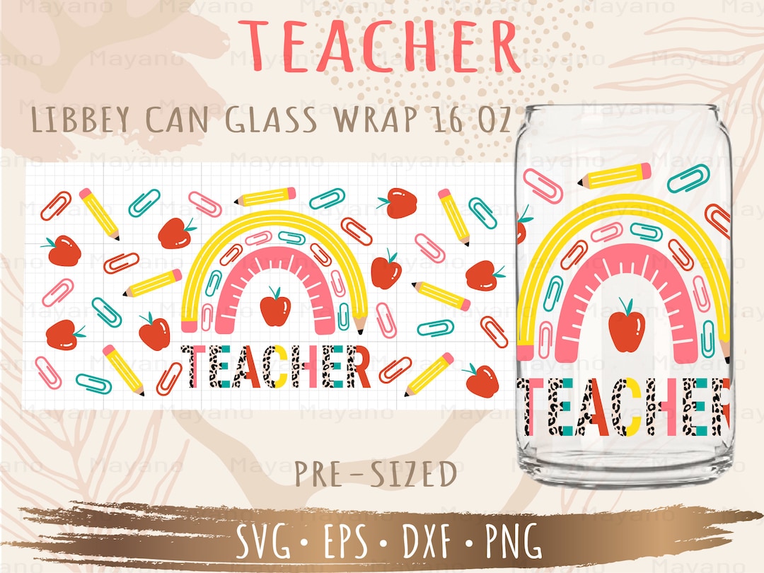 Teacher Libbey Can Glass Wrap Svg, DIY for Libbey Can Shaped Beer Glass ...