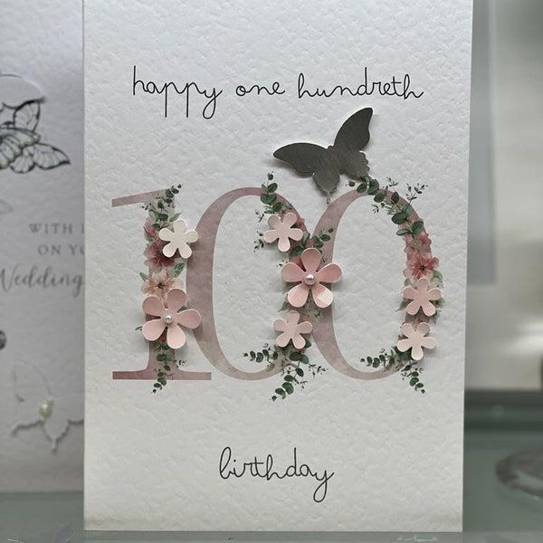Hundredth Birthday Card. Handmade Birthday Card, Luxury Birthday Card, Keepsake Birthday Card, Special Card, 3D Flowers, 100th Birthday Card