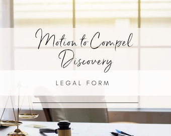 Motion to Compel Discovery: Attorney-Drafted Legal Form
