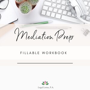 Mediation Prep Fillable Workbook Guide for family law cases