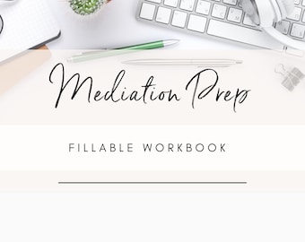Mediation Prep Fillable Workbook Guide for family law cases