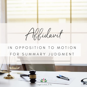 Affidavit in Opposition to Motion for Summary Judgment for FLORIDA sworn statement under oath to support your case