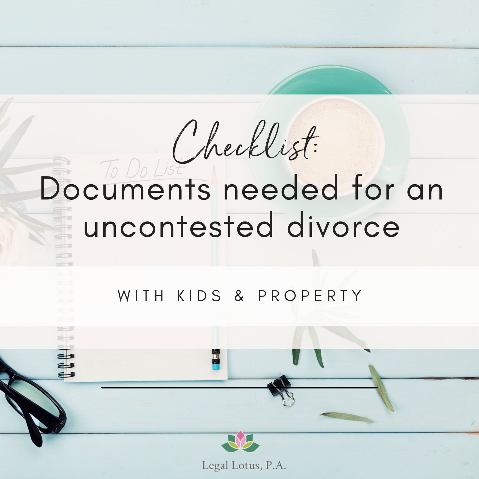 Divorce Document Checklist of Documents Needed for an UNCONTESTED