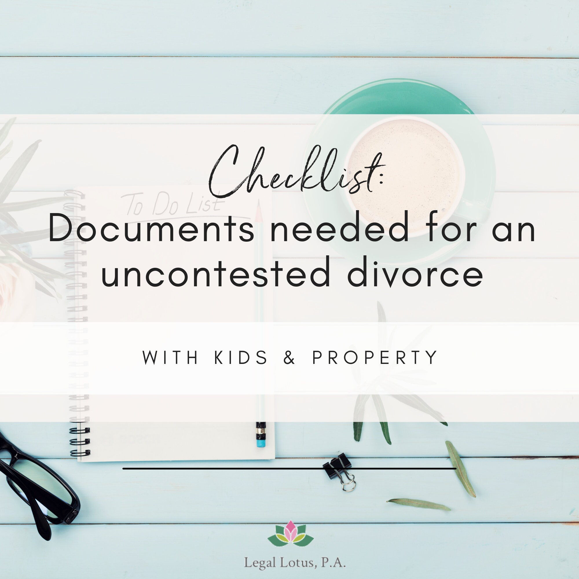 Divorce Document Checklist of Documents Needed for an UNCONTESTED