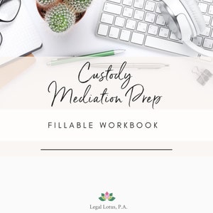 Puede incluir: Un gráfico blanco y rosa con el texto "Custody Mediation Prep" y "FILLABLE WORKBOOK" en texto negro. El gráfico también incluye un logotipo de flor de loto verde con el texto "Legal Lotus, P.A."