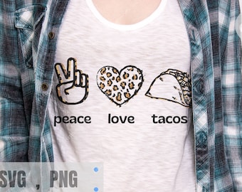 Peace Love Tacos SVG PNG, Tacos SVG, Comida svg, Comer svg, Buen plato, Digital, Restaurante Svg, Escuela Svg, Sublimación, Archivo Cricut, Cameo
