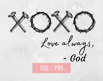 May include: Black and white illustration of two sets of crossed nails with a crown of thorns on either side. The text "Love always, - God" is below the image.