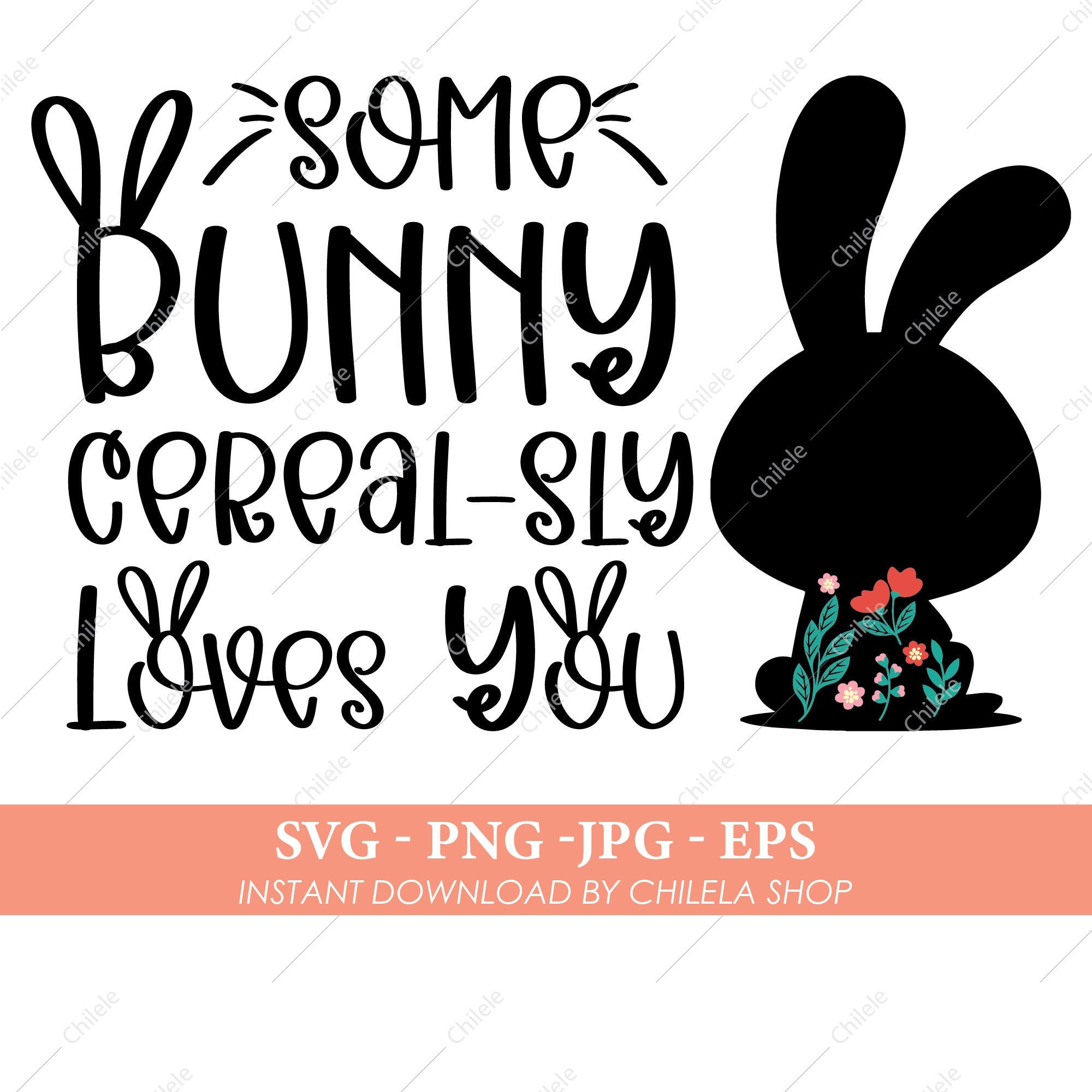 Instant download Some Bunny Cereal-sly Loves You SVG Cereal | Etsy
