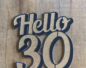 Hello 30 cake topper, double sided, cake topper, birthday cake topper, 30th cake topper, 30th birthday cake topper, birthday party, cake.