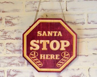 Santa Stop Here Sign, Holiday Door Hanger, Christmas Santa Decor, Engraved Christmas Sign, holiday sign decor, Farmhouse Christmas Decor