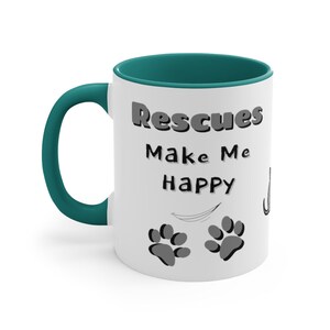 Rescues Make Me Happy, You Not So Much, Funny Sarcastic Coffee Mug--Perfect Gift for Any Dog Lover, or for You!