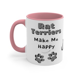 Rat Terriers Make Me Happy, You Not So Much, Funny Sarcastic Coffee Mug--Perfect Gift for Any Dog Lover, or for You!