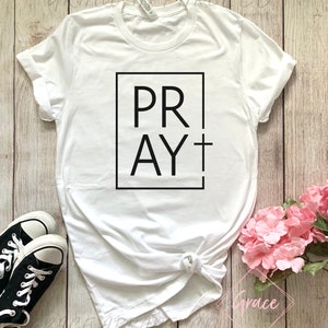 Pray Shirt, Christian Shirts for Women, Mom Shirts