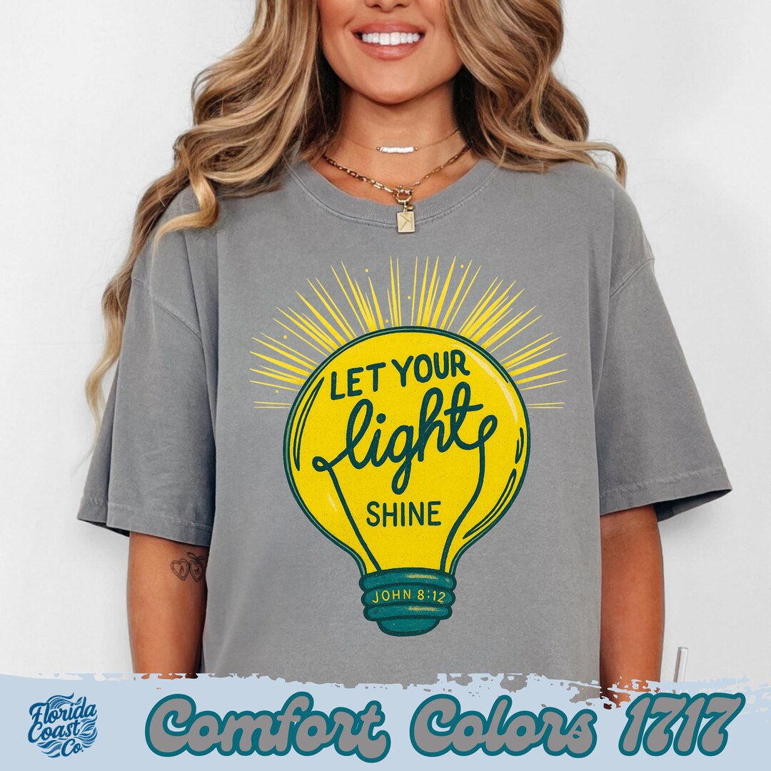 Let Your Light Shine Christian T-shirt | John 8:12 Bible Verse Tee ...