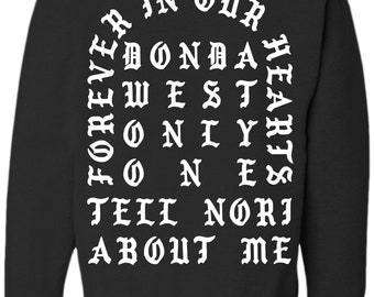 Kanye west sweatshirt where hip-hop, rap, trap