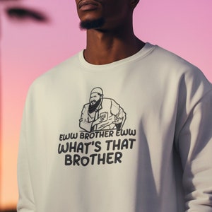 hermano ew qué es ese hermano meme bordado sudadera y camiseta Ew Brother Ew imagen 1