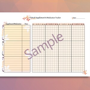 May include: A printable 4-week supplement and medication tracker with columns for morning, noon, and evening. The tracker includes a section for the supplement or medication name, dose, and days of the week.
