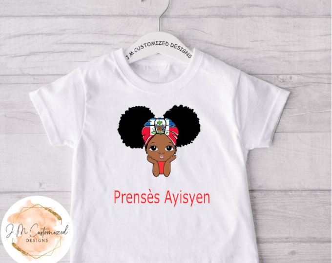Haitian Princess, Prensès Ayisyen, Afro Puff Baby  shirt. Haitian Princess . Haitian flag day custom shirt.