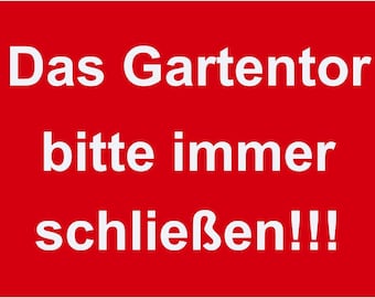 Hinweis Schild - Das Gartentor bitte immer schließen - Warnschild aus Kunststoff - Graviertes Schild in verschiedenen Größen (Rot)