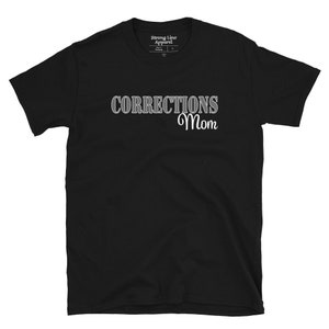 Corrections Mom T-Shirt, Correction Officer Gift