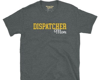 Dispatcher Mom T-Shirt, 911 Dispatcher