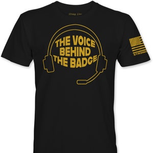 The Voice Behind The Badge, 911 Dispatcher T-Shirt