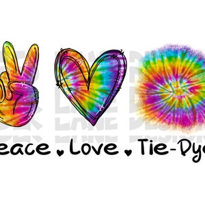 Fichier png Peace Love Tie-Dye, fichier de sublimation.