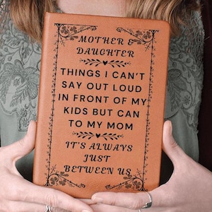 Gift for Mom, Mother and Daughter Journal, Mother&#39;s Day, Things I Can&#39;t Say Out Loud In Front Of My Kids, Mom and Daughter Relationship Book