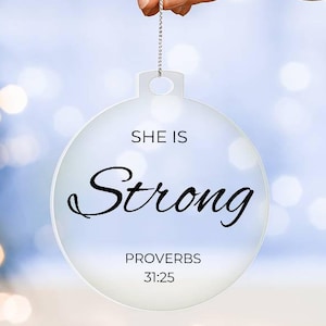 Christian Ornament, Christian Gift, Christian Gifts For Women, Catholic Ornament, Bible Verse Gift For Mom, She is Strong, Proverbs 31 25