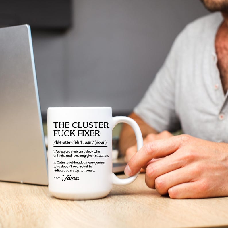 The Cluster Fuck Mug, Cluster Fuck Fixer Coworker Gift Mug, Personalized Coworker Mug, Coworker Christmas Gift, Funny Office Gag Coffee Cup image 6