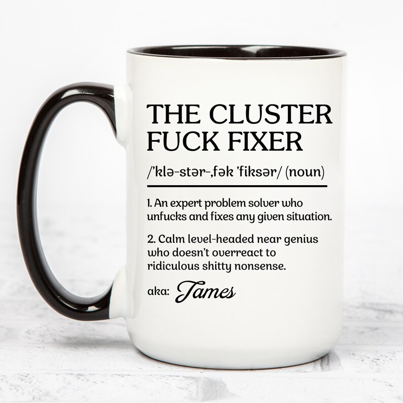 The Cluster Fuck Mug, Cluster Fuck Fixer Coworker Gift Mug, Personalized Coworker Mug, Coworker Christmas Gift, Funny Office Gag Coffee Cup image 7
