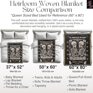 May include: Heirloom woven blanket size comparison. The image shows three blankets with the text "Til Death Do Us Part" and skeleton couple design. Sizes are 37"x52", 50"x60", and 60"x80". The blankets are shown on beds for size reference.