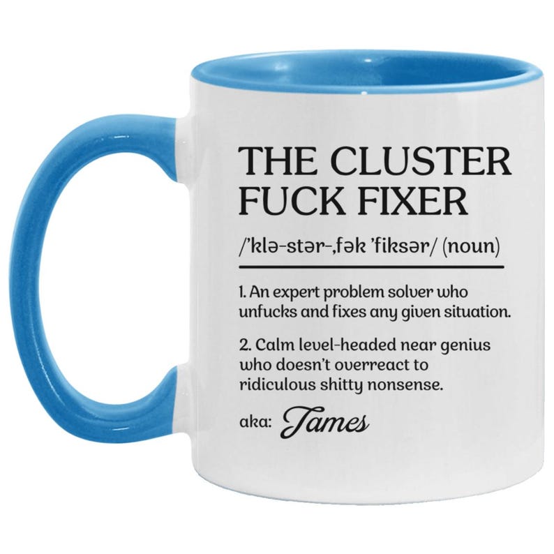The Cluster Fuck Mug, Cluster Fuck Fixer Coworker Gift Mug, Personalized Coworker Mug, Coworker Christmas Gift, Funny Office Gag Coffee Cup image 10