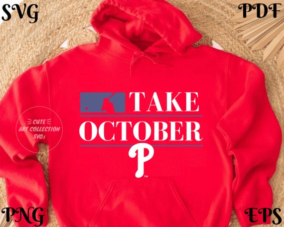Take October Phillies Svg Phillies Shirt Svg Take October 