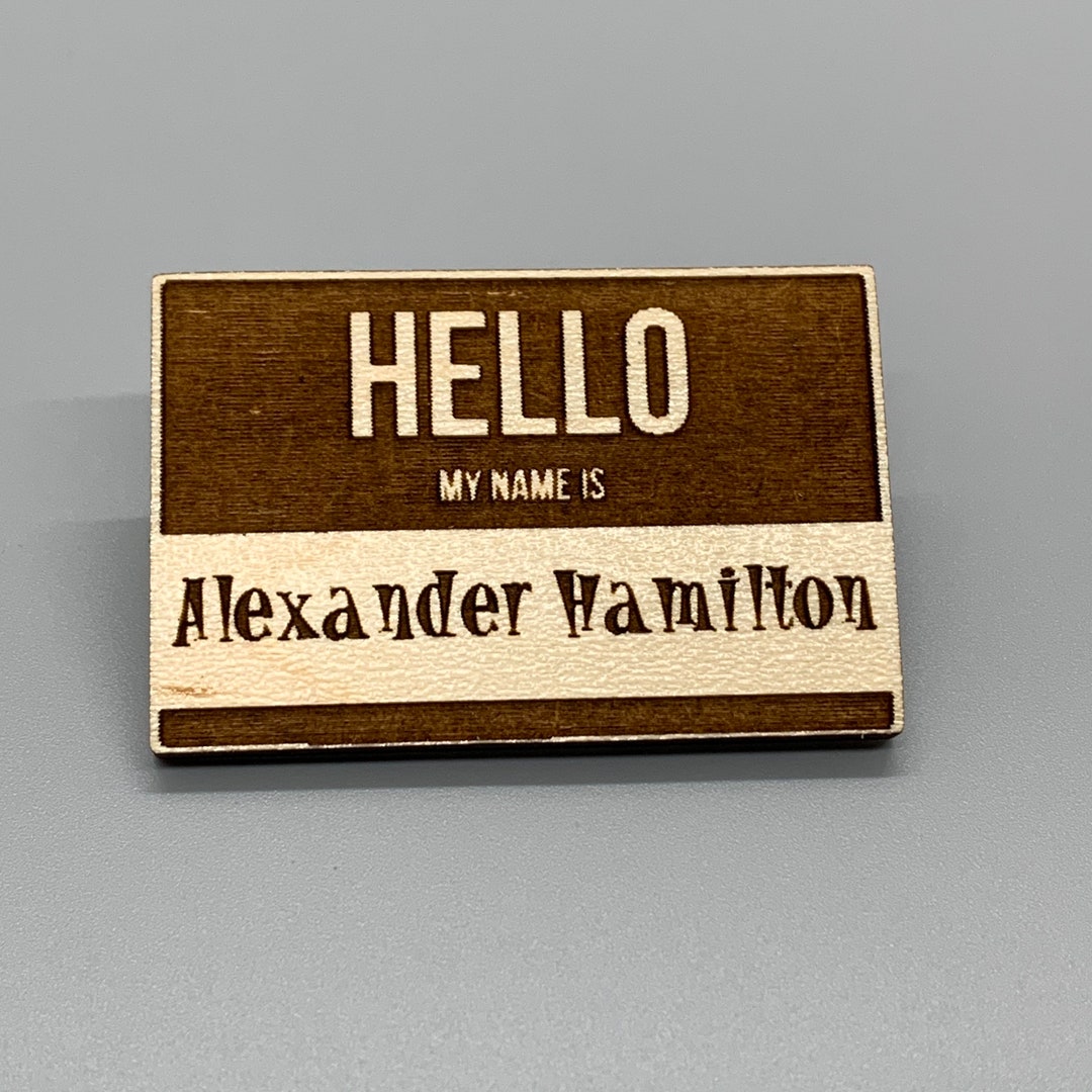Hamilton My Name is Alexander Hamilton Lapel Pin Etsy