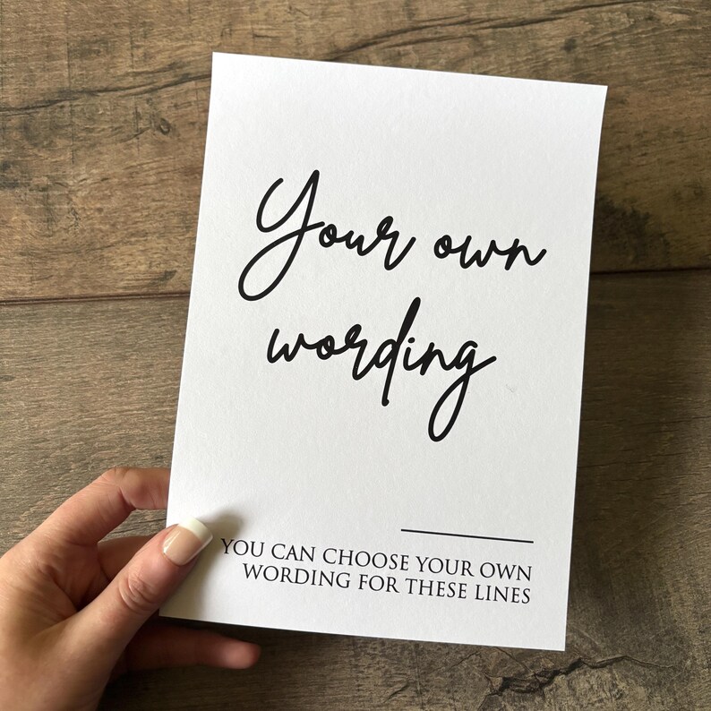 May include: White card with black text that says "Your own wording" and "You can choose your own wording for these lines".