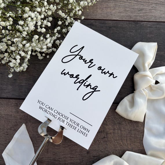 Choose Your Own Wording Sign To Have Printed In Black Print / Personalised Sign for Wedding/ A5 or A4 size  / 11 Card Colours / Style Eva